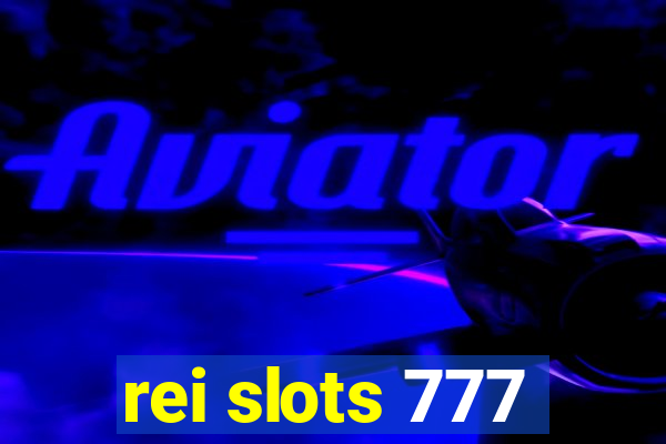 rei slots 777